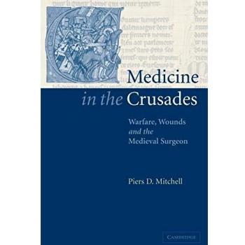 Medicina en las Cruzadas: Guerra, Heridas y el Cirujano Medieval - Edición de Bolsillo