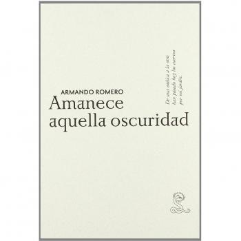 AMANECE AQUELLA OSCURIDAD