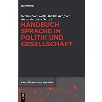 Handbuch Sprache in Politik Und Gesellschaft