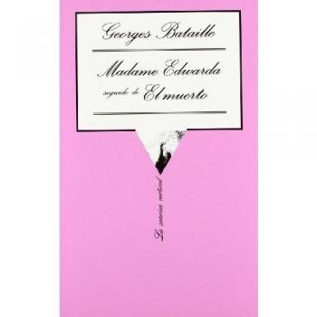 Madame Edwarda seguido de El muerto - Bataille Georges