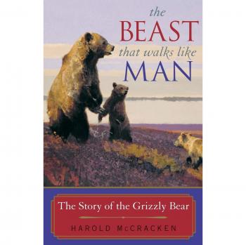 La Bestia que Camina como Hombre: La Historia del Oso Grizzly