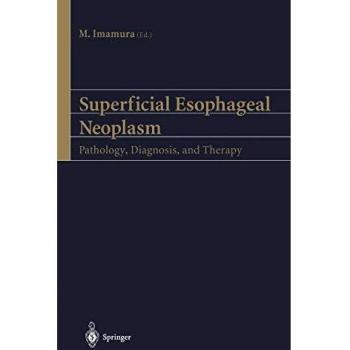 Superficial Esophageal Neoplasm: Pathology, Diagnosis, and Therapy