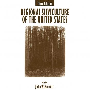Regional Silviculture of the United States: Comprehensive Guide to Forest Management Techniques