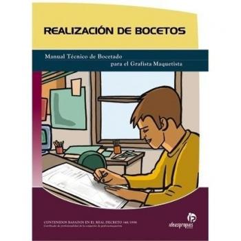 Realización de bocetos: Manual técnico de bocetado para el grafísta maquetista
