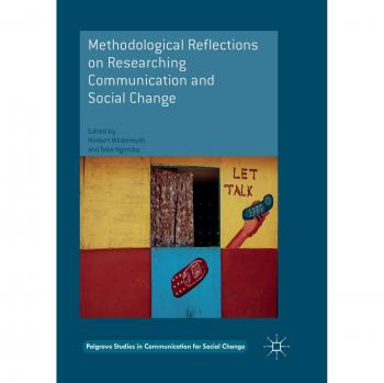 Methodological Reflections on Researching Communication and Social Change