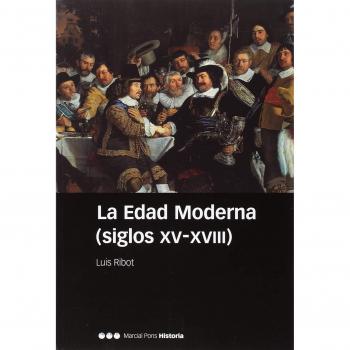 La edad moderna. Siglos XV-XVIII