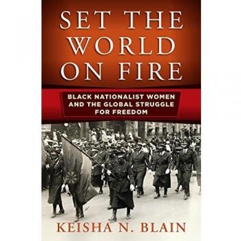 Set the World on Fire: Black Nationalist Women and the Global Struggle for Freedom