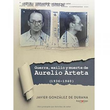 Guerra, exilio y muerte de Aurelio Arteta