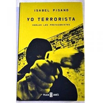 Yo Terrorista - Hablan Los Protagonistas