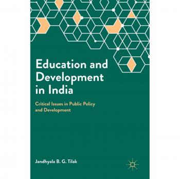 Education and Development in India: Critical Issues in Public Policy and Development