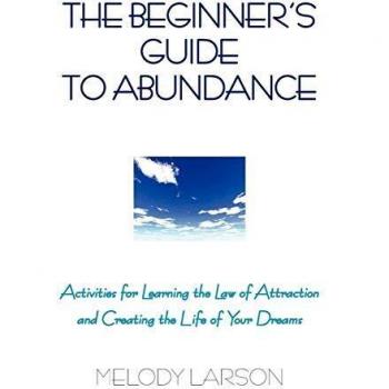 Abundance Mastery Workbook: A Beginner's Guide to the Law of Attraction and Manifesting Your Dream Life