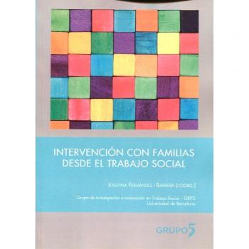 Intervención con familias desde el trabajo social - FERNADEZ JOSEFINA; BARRERA
