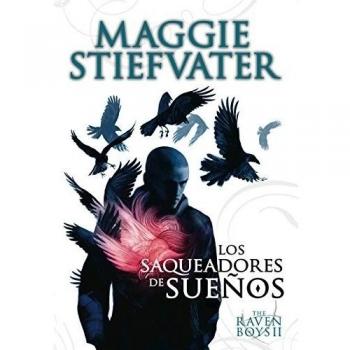 The Raven Boys: Los saqueadores de sueños: 2 - Maggie Stiefvater