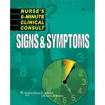 Nurse's 5-minute Clinical Consult: Signs and Symptoms