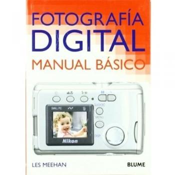 Fotografia Digital - Manual Basico - Les Meehan
