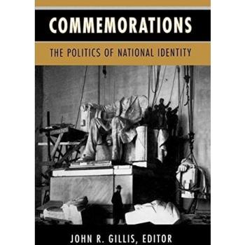 Commemorations: The Politics of National Identity