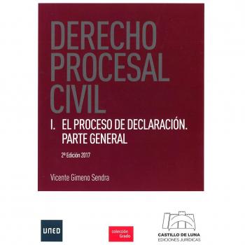 DERECHO PROCESAL CIVIL I. EL PROCESO DE DECLARACIÓN. PARTE GENERAL