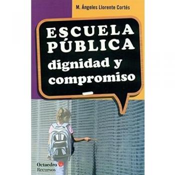 Escuela pblica: dignidad y compromiso