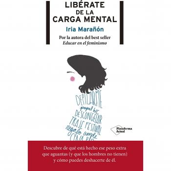Libérate de la carga mental - Iria Marañón
