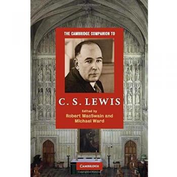The Cambridge Companion to C. S. Lewis by Robert MacSwain