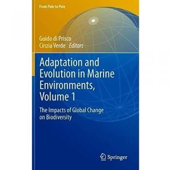 Adaptation and Evolution in Marine Environments, Volume 1: The Impacts of Global Change on Biodiversity