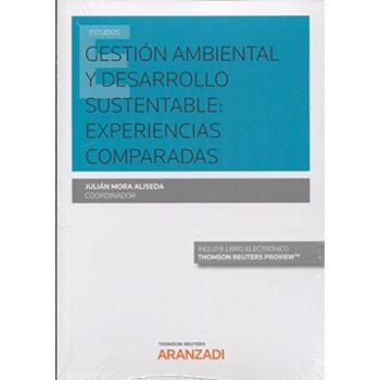 Gestión Ambiental y Desarrollo Sustentable: Experiencias comparadas
