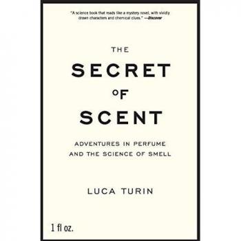 The Secret of Scent: Adventures in Perfume and the Science of Smell by Luca Turin - Book on Fragrance Chemistry
