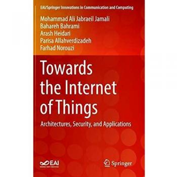 Towards the Internet of Things: Architectures, Security, and Applications