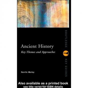Ancient History: Key Themes and Approaches