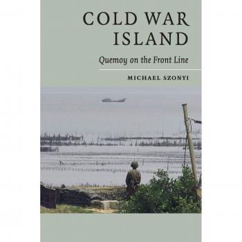 Cold War Island: Quemoy On The Front Line