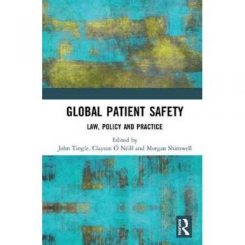 Global Patient Safety: Law, Policy and Practice