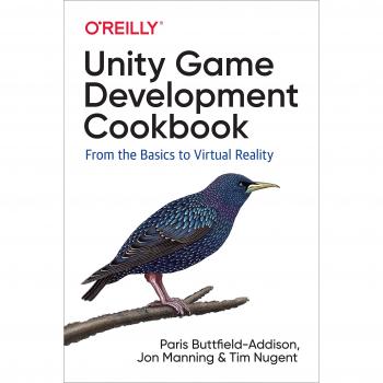 Unity Game Development Cookbook: Essential Techniques for Every Game Developer