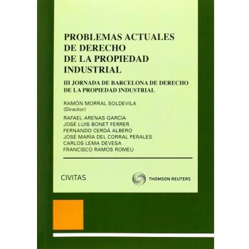 Problemas Actuales De Derecho De La Propiedad Industrial. III Jornada De Derecho De La Propiedad Industrial