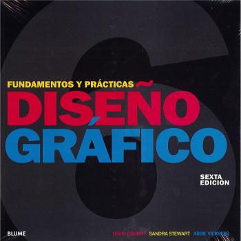 Diseño Gráfico, Fundamentos y Prácticas - David Dabner