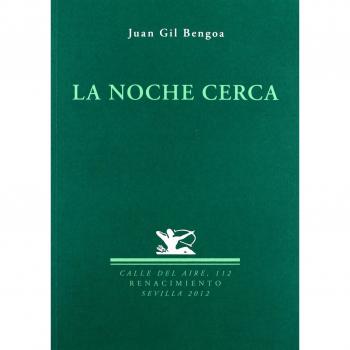 La noche cerca - Juan Gil Bengoa