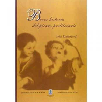 Breve historia del pícaro preliterario - Rutherford, Jhon