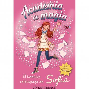 Academia De Magia 3. El Hechizo Relámpago De Sofía - Vivian French