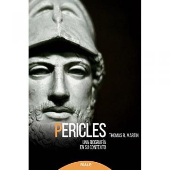 Pericles: Una biografía en su contextoM - Thomas R. Martin