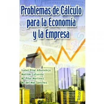 Problemas de cálculo para la economía y la empresa