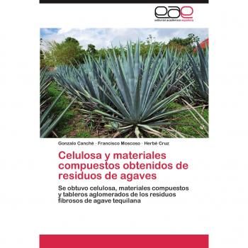 Celulosa y Materiales Compuestos Obtenidos de Residuos de Agaves: Se obtuvo celulosa, materiales compuestos y tableros aglomerados de los residuos fibrosos de agave tequilana