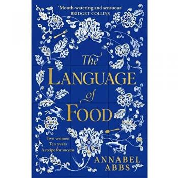 El Lenguaje de la Comida: Edición Especial Indie - Bestseller Internacional, De rechupete y sensorial, un verdadero festín para la imaginación BRIDGET COLLINS