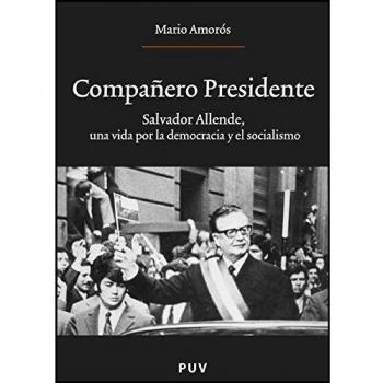 Compañero Presidente: Salvador Allende, una vida por la democracia y el socialismo: 147
