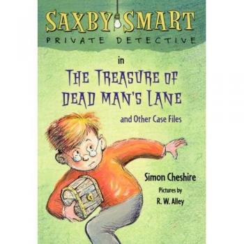 Saxby Smart: Treasure of Dead Man's Lane - Book 2, Private Detective Mystery Novel