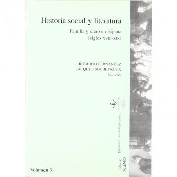 Historia social y literatura. Vol. III: Sociedad, familia y clero en España