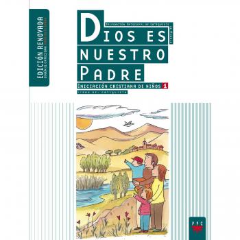 Dios Es Nuestro Padre. Iniciación Cristiana De Niños 1. Libro del Catequista