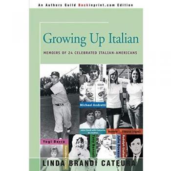 Growing Up Italian: Memoirs of Celebrated Italian-Americans in Paperback