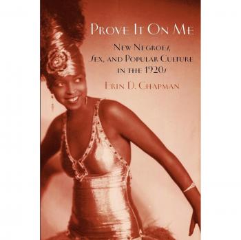 Prove It on Me: New Negroes, Sex, and Popular Culture in the 1920s - Historical Cultural Analysis Book