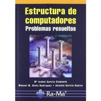 Estructura de Computadores. Problemas Resueltos.