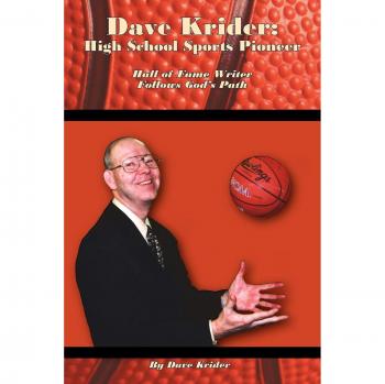 Dave Krider: Pionero de Deportes en Secundaria - Escritor del Salón de la Fama que Sigue el Camino de Dios (Libro en Rústica)