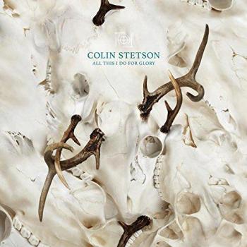 Colin Stetson All This I Do For Glory - White Vinyl 2017 UK vinyl LP 52HZ002LPX